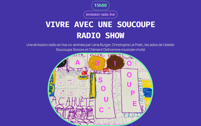 28 novembre 2026 : vivre avec une soucoupe radio show